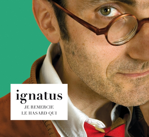 cd -ignatus - le hasard qui